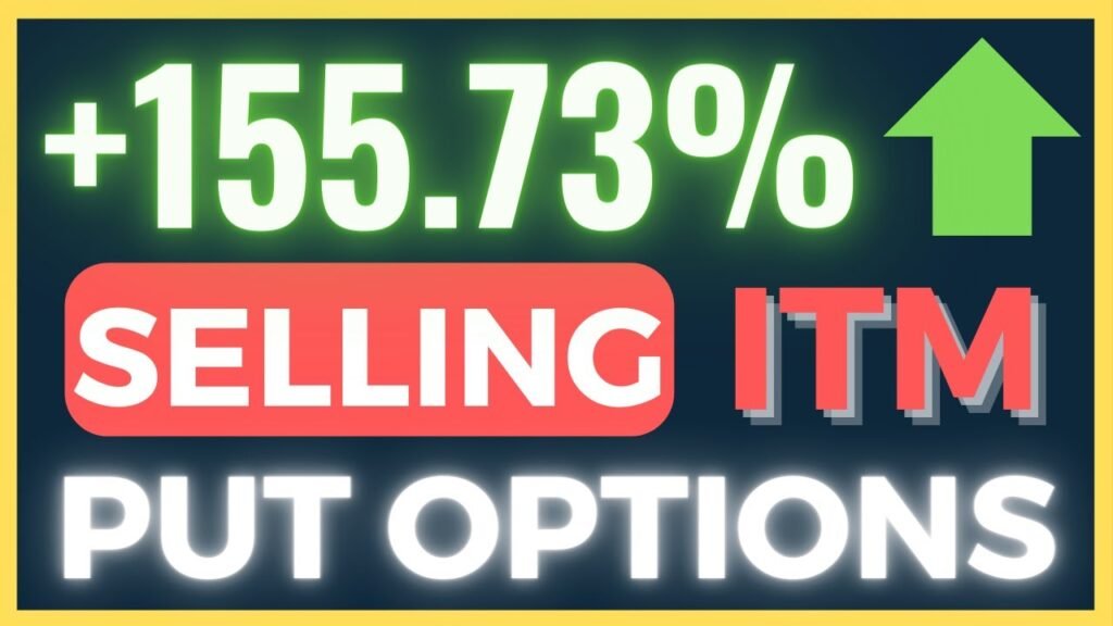 How I Made 155.73% ROI In 9 Days Selling In-The-Money Put Options