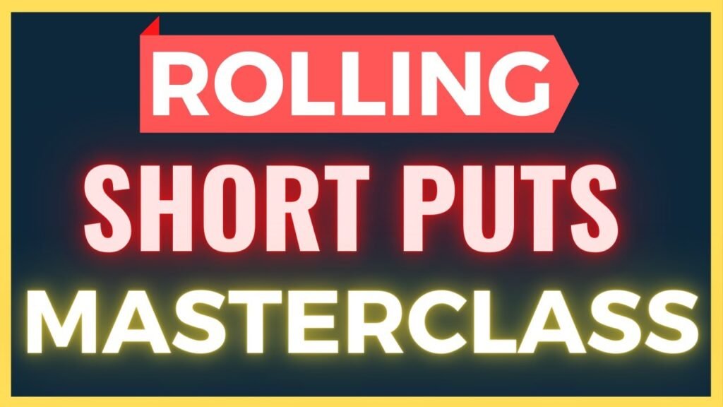 Rolling Short Puts Masterclass (How  When to Roll)