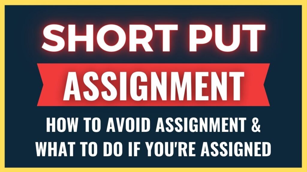 Short Put Assignment  - How to Avoid It  What to Do If Assigned