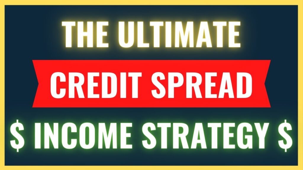 The Ultimate Credit Spread Income Strategy